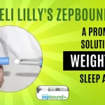 Eli Lilly’s Zepbound: A Promising Solution for Weight Loss Sleep Apnea
