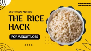 Read more about the article The Rice Hack for Weight Loss: A Comprehensive Guide to a Slimmer You