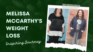 Read more about the article Melissa McCarthy’s Weight Loss ( 2024)- Inspiring Journey