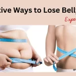 Effective Ways to Lose Belly Fat: Expert Tips