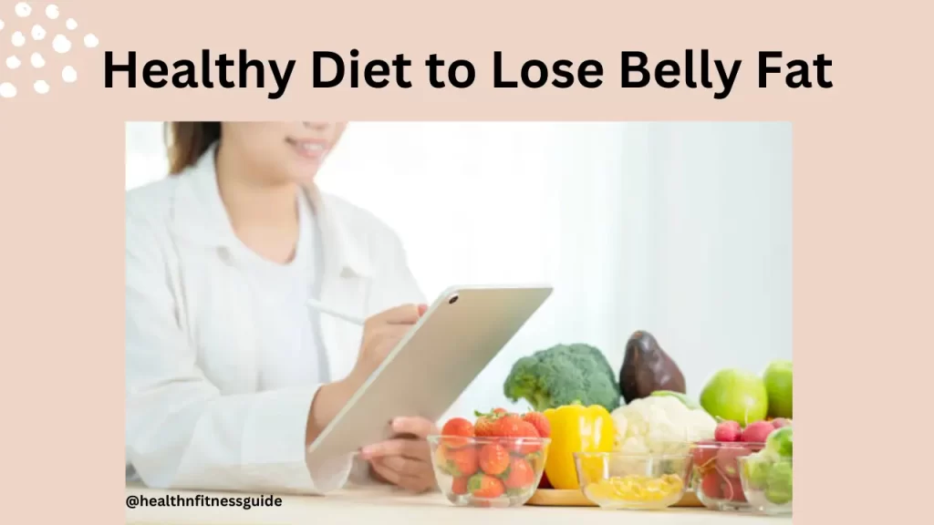 Healthy Diet to Lose Belly Fat