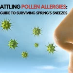 Battling Pollen Allergies: A Guide to Surviving Spring’s Sneezes