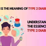 What-is-the-meaning-of-type-2-diabetes