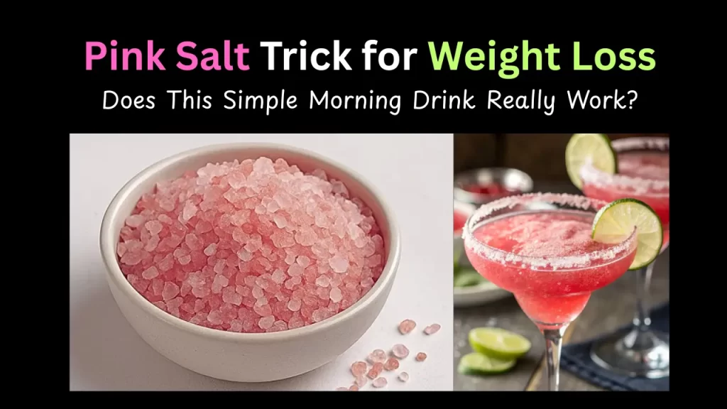 Pink Salt Trick for Weight Loss